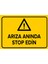 Arıza Anında Stop Edin Levhası - Dekote Malzeme 50X70 cm 1