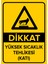 Dikkat Yüksek Sıcaklık Tehlikesi Levhası - Dekote Malzeme 35X50 cm 1