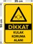 Dikkat Kulak Koruma Alanı Levhası - Dekote Malzeme 35X50 cm 2