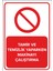 Tamir ve Temizlik Yaparken Makineyi Çalıştırma Levhası - Dekote Malzeme 25X35 cm 1