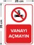 Vanayı Açmayın Levhası - Dekote Malzeme 25X35 cm 2