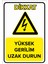 Yüksek Gerilim Uzak Durun Levhası - Dekote Malzeme 50X70 cm 1