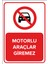 Motorlu Araçlar Giremez Levhası - Dekote Malzeme 25X35 cm 1