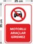 Motorlu Araçlar Giremez Levhası - Dekote Malzeme 25X35 cm 2
