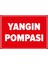 Yangın Pompası Yazı Tabelası Levhası - Dekote Malzeme 25X35 cm 1