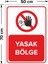 Yasak Bölge Levhası - Dekote Malzeme 50X70 cm 2