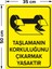 Taşlamanın Korkuluğunu Çıkarmak Yasaktır Levhası - Dekote Malzeme 35X50 cm 2