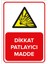 Dikkat Patlayıcı Madde Levhası - Dekote Malzeme 25X35 cm 1