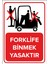 Forklife Binmek Yasaktır Levhası - Dekote Malzeme 50X70 cm 1