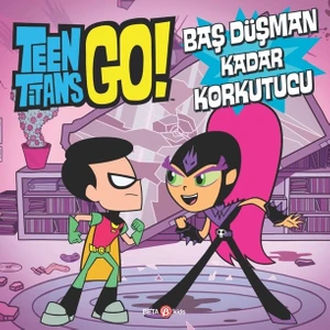 Dc Comics - Teen Titans Go! Baş Düşman Kadar Korkutucu - Jonathan Evans