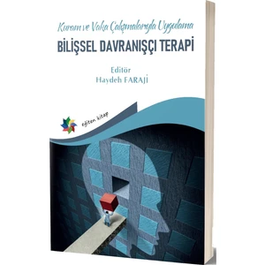 Bilişsel Davranışçı Terapi Kuram ve Vaka Çalışmalarıyla Uygulama