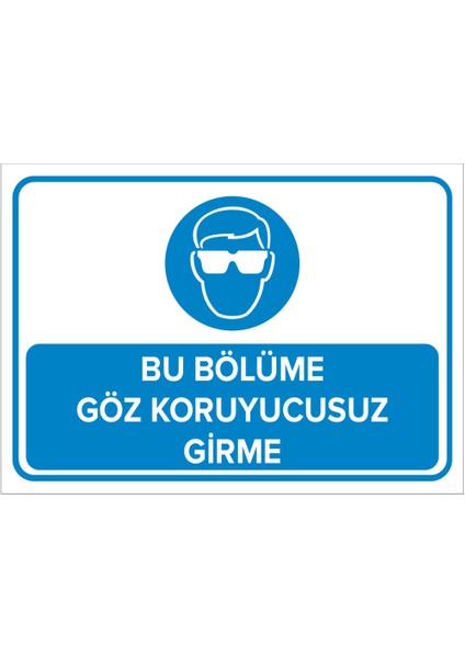 Bu Bölüme Göz Koruyucusuz Girme Levhası - Sac Malzeme 25X35 cm