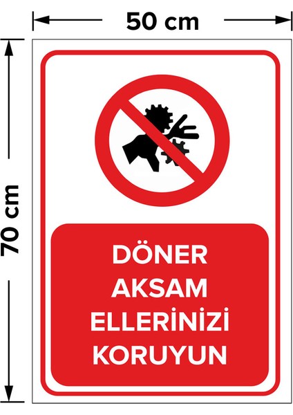 Döner Aksam Ellerinizi Koruyun Levhası - Sac Malzeme 50X70 cm