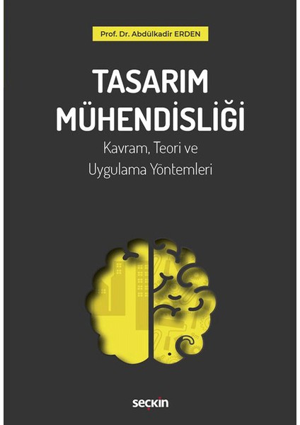 Tasarım Mühendisliği Kavram, Teori ve Uygulama Yöntemleri