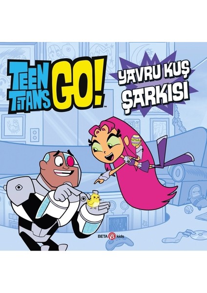 Dc Comics - Teen Titans Go! Yavru Kuş Şarkısı - Jonathan Evans