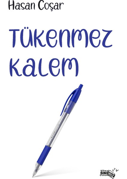 Tükenmez Kalem - Hasan Coşar