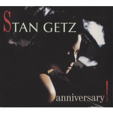 Stan Getz – Anniversary! CD