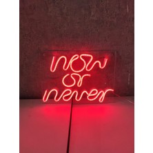 Dekoraven Now Or Never Neon Yazı Tabela Dekoratif Işık Aydınlatma Neon