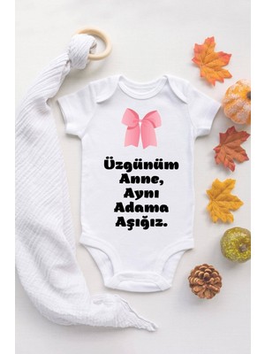 Tuğba Baby Kız Bebek Üzgünüm Anne Aynı Adama Aşığız Pamuklı Zıbın