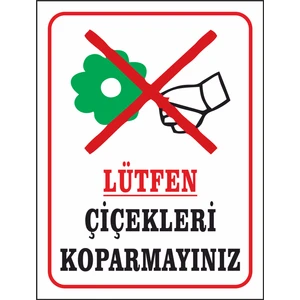 Lütfen Çiçekleri Koparmayınız Uyarı Levhası