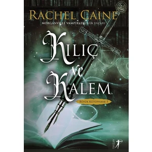 Kılıç ve Kalem - Rachel Caine