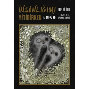 Gerekli Şeyler Yayıncılık – Junji Ito 'İnsanlığımı Yitirirken' Romanı, Psikolojik ve Korku, Ciltsiz, 612 Sayfa