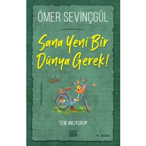 Sana Yeni Bir Dünya Gerek - Ömer Sevinçgül