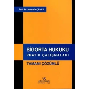 Sigorta Hukuku Pratik Çalışmaları