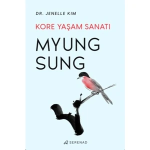 Myung Sung: Kore Yaşam Sanatı  - Dr. Jenelle Kim