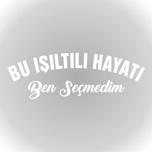 Quart Aksesuar Bu Işıltılı Hayatı Ben Seçmedim Oto Cam Sticker Araba Sticker