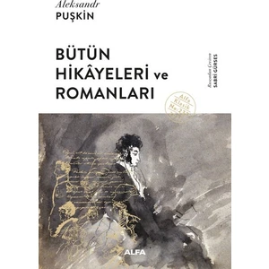 Bütün Hikâyeleri ve Romanları - Puşkin Puşkin