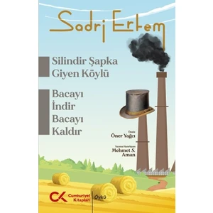 Silindir Şapka Giyen Köylü,  Bacayı Indir Bacayı Kaldır - Sadri Ertem
