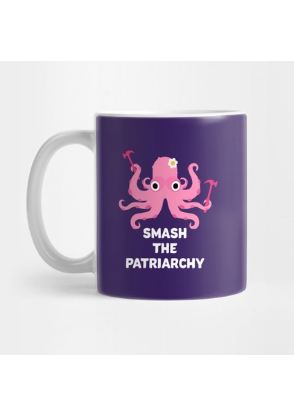 Smash The Patriarchy - Octopus Ahtapot Kupa Bardak