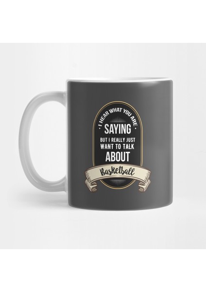Anladım Fakat Gerçekten Sadece Basketbol Hakkında Konuşmak I·stiyorum Kupa Bardak