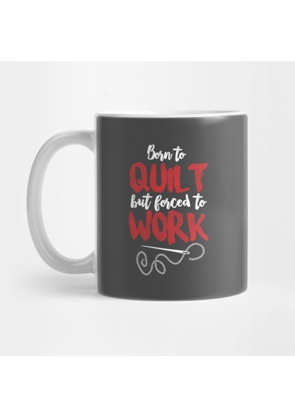 Dikiş I·çin Doğdum Fakat Çalışmaya Zorlanıyorum - Hobiler Kupa Bardak