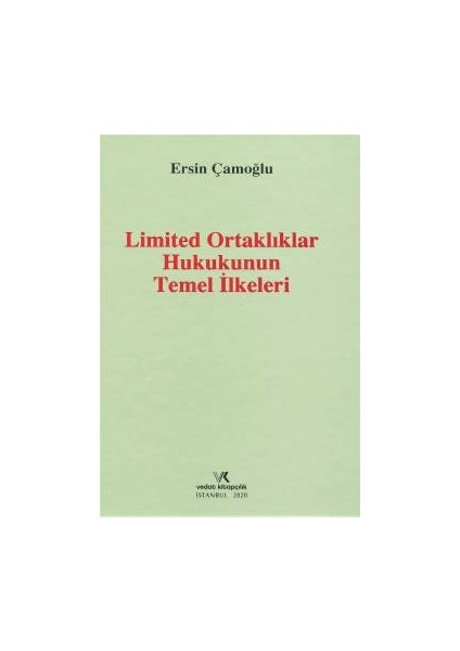 limited Ortaklıklar Hukukunun Temel Ilkeleri