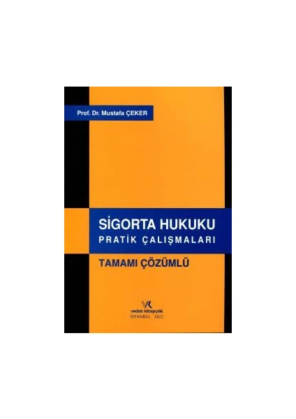 Sigorta Hukuku Pratik Çalışmaları