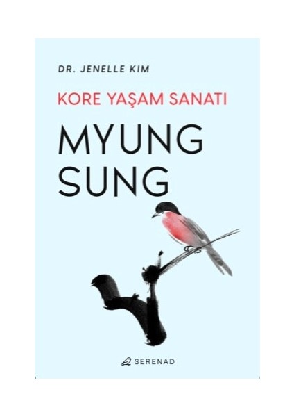 Myung Sung: Kore Yaşam Sanatı - Dr. Jenelle Kim