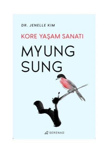 Myung Sung: Kore Yaşam Sanatı  - Dr. Jenelle Kim