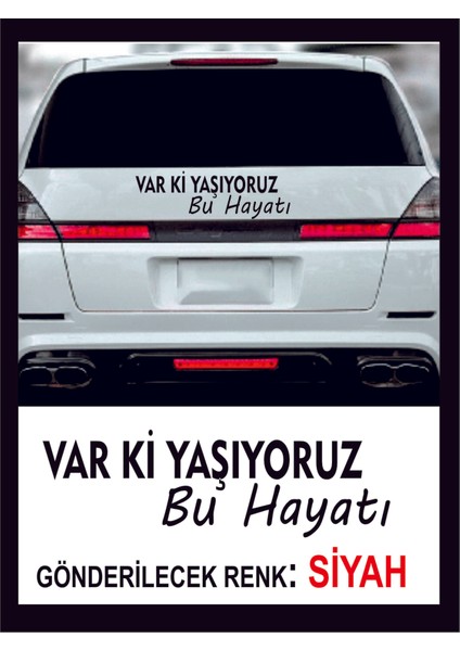 Var Ki Yaşıyoruz Bu Hayatı Sticker - 1 Adet- Oto Sticker ,traktör Sticker ,karavan Sticker Araba