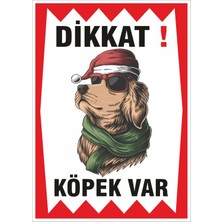 Printhome Uyarı ve Yönlendirme Levhaları " Dikkat Köpek Var" 25X35CM Dekota Levha