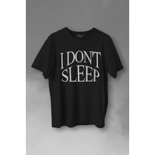 Kendim Seçtim I Dont Sleep Ben Uyumam Baskılı Tişört  T-Shirt