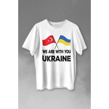 Kendim Seçtim We Are With You Ukraine Ukrayna Türkiye Dostluk Beyaz Baskılı Tişört  T-Shirt Beyaz