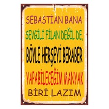 No 77 Sebastian Bana Sevgili Falan Deil Ahşap Poster