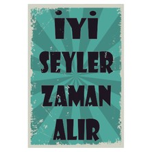 No 77 Iyi Şeyler Zaman Alır Ahşap Poster