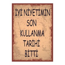 No 77 Iyi Niyetimin Son Kullanma Tarihi Bitti Ahşap Poster