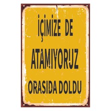 Hyl Içimizede Atamıyoruz Orasıda Doldu Ahşap Poster