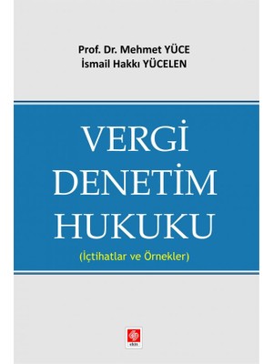 Vergi Denetim Hukuku ( Içtihatlar ve Örnekler ) Mehmet Yüce