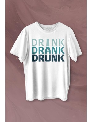 Kendim Seçtim Drink Drank Drunk Tipografi Baskılı Tişört  T-Shirt Beyaz