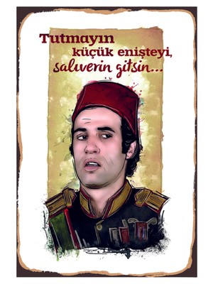 Hyl Tutmayın Küçük Enişteyi Salıverin Gitsin Ahşap Poster